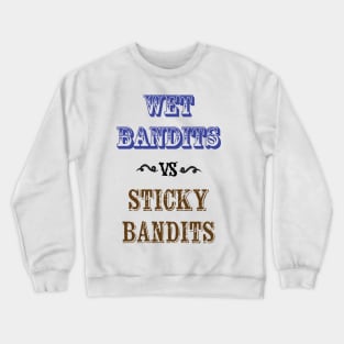 wet bandits Crewneck Sweatshirt